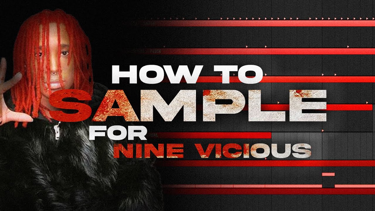 How to SAMPLE for NINE VICIOUS like 406ahmad!!