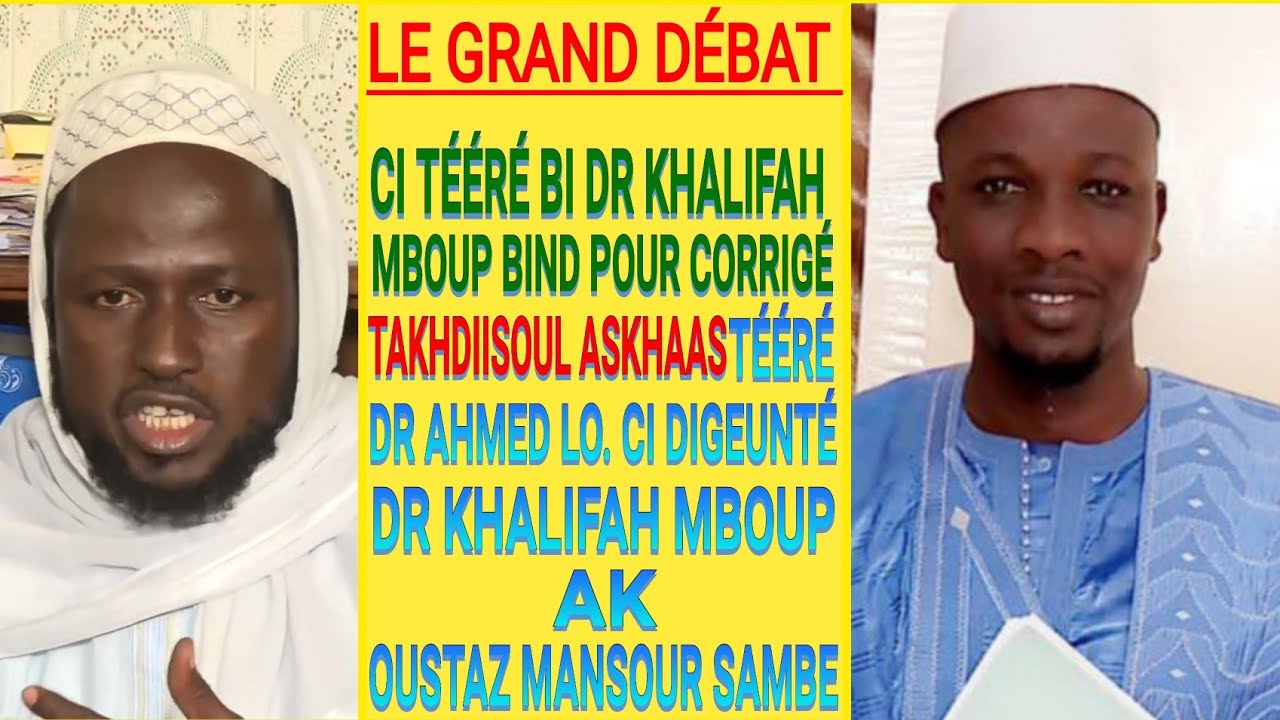 Débat Dr Khalifa Mboup Ak Oustaz Mansour Sambe