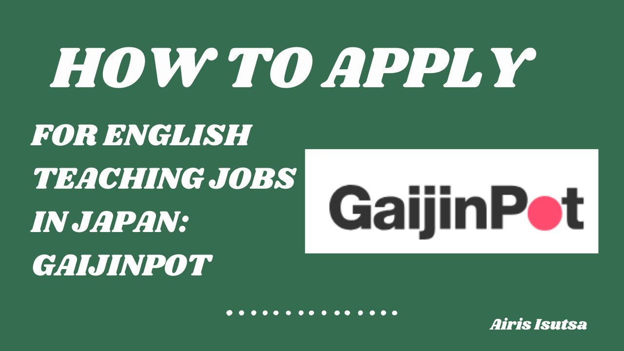 HOW TO APPLY FOR TEACHING JOBS ON GAIJINPOT | STEP BY STEP TUTORIAL