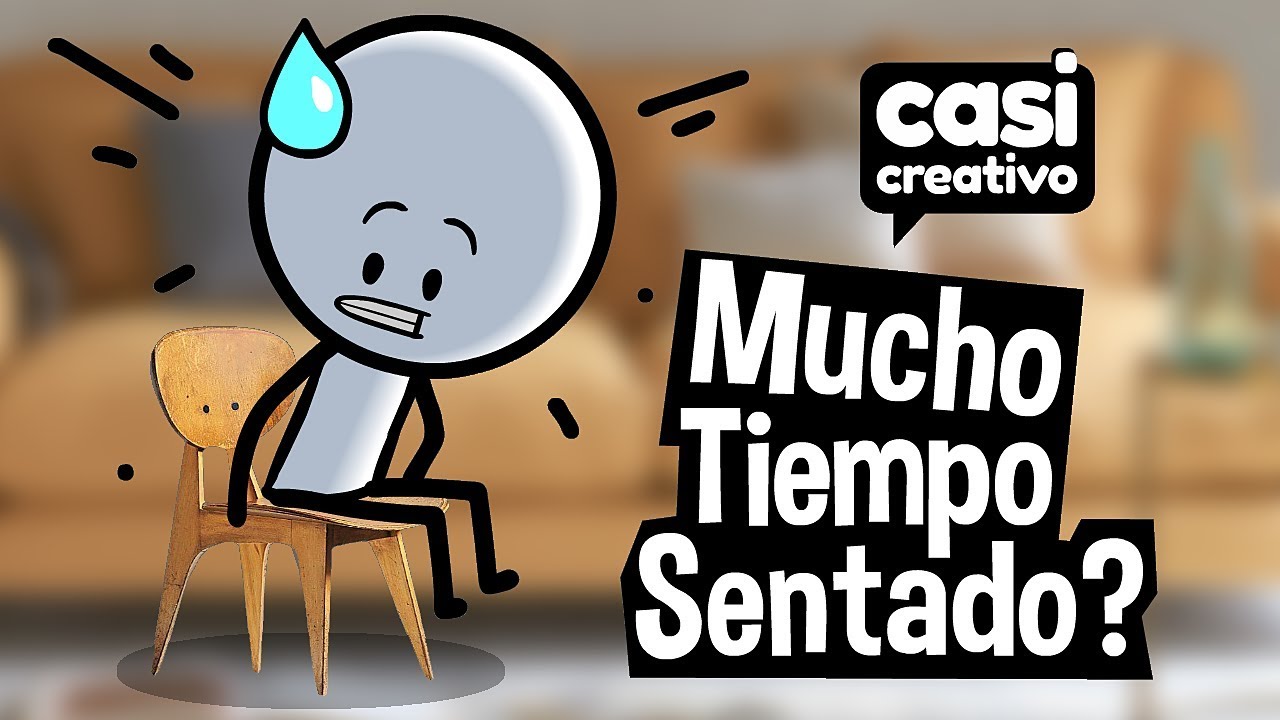 Pasas mucho tiempo sentado? | Casi Creativo