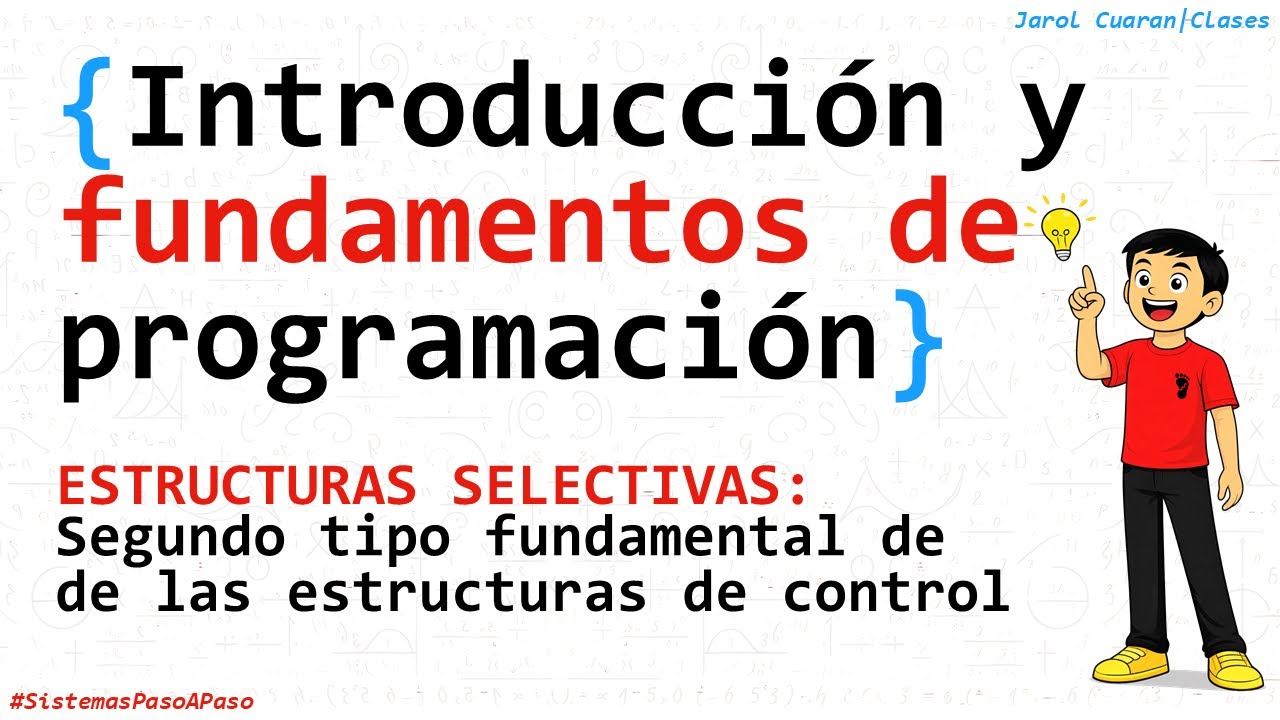 Estructuras Selectivas en Programación | SI, SINO y SEGÚN Explicado Desde Cero (PSeInt)
