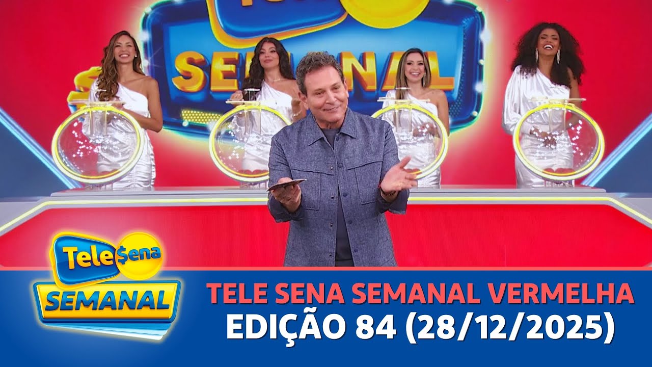 CONFIRA O SORTEIO DA TELE SENA SEMANAL VERMELHA - EDIÇÃO 84 (28/12/2025)