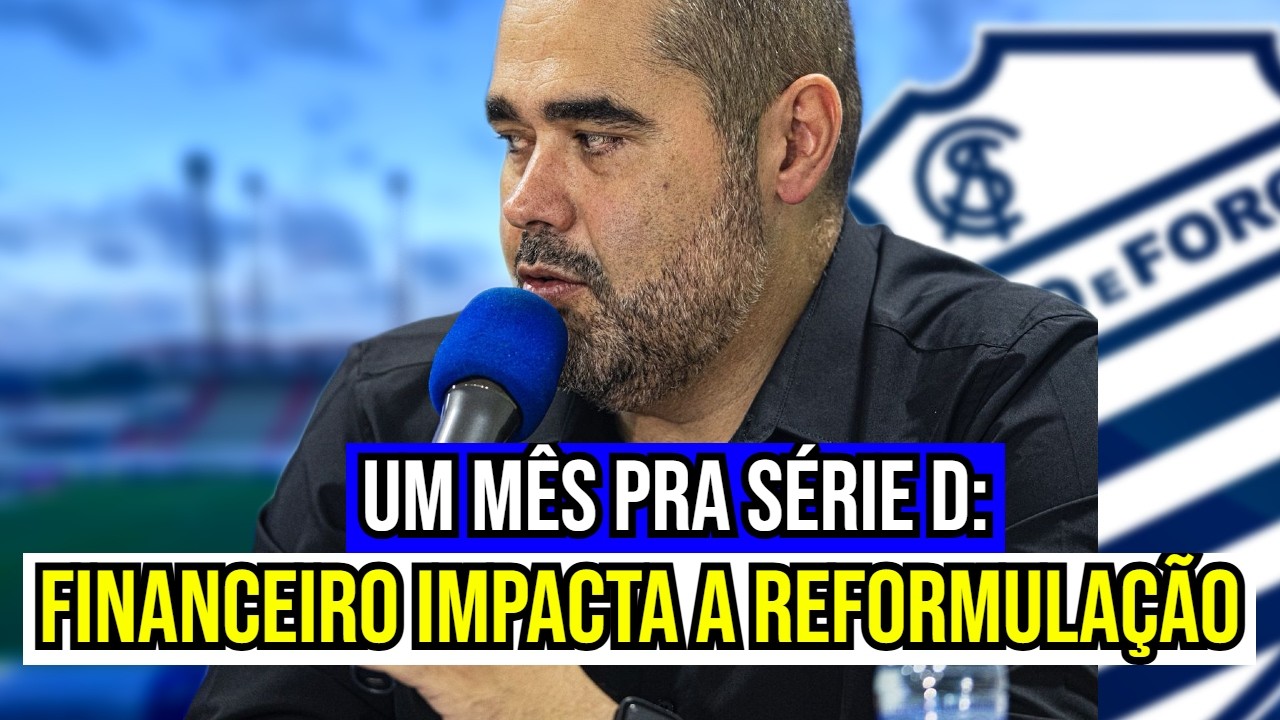 UM MÊS PRA SÉRIE D! FINANCEIRO VAI IMPACTAR NA REFORMULAÇÃO DE ELENCO DO CSA