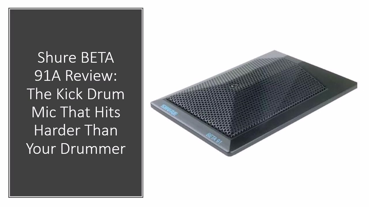 Shure BETA 91A Review: The Kick Drum Mic That Hits Harder Than Your Drummer