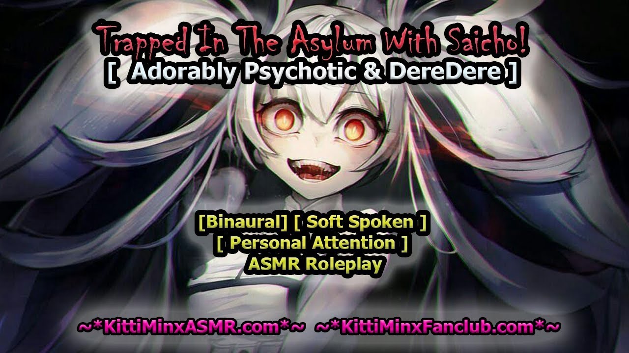Kitti Minx ASMR - Trapped In The Asylum With Saicho! [  DEREDERE Girl ] Audio Roleplay