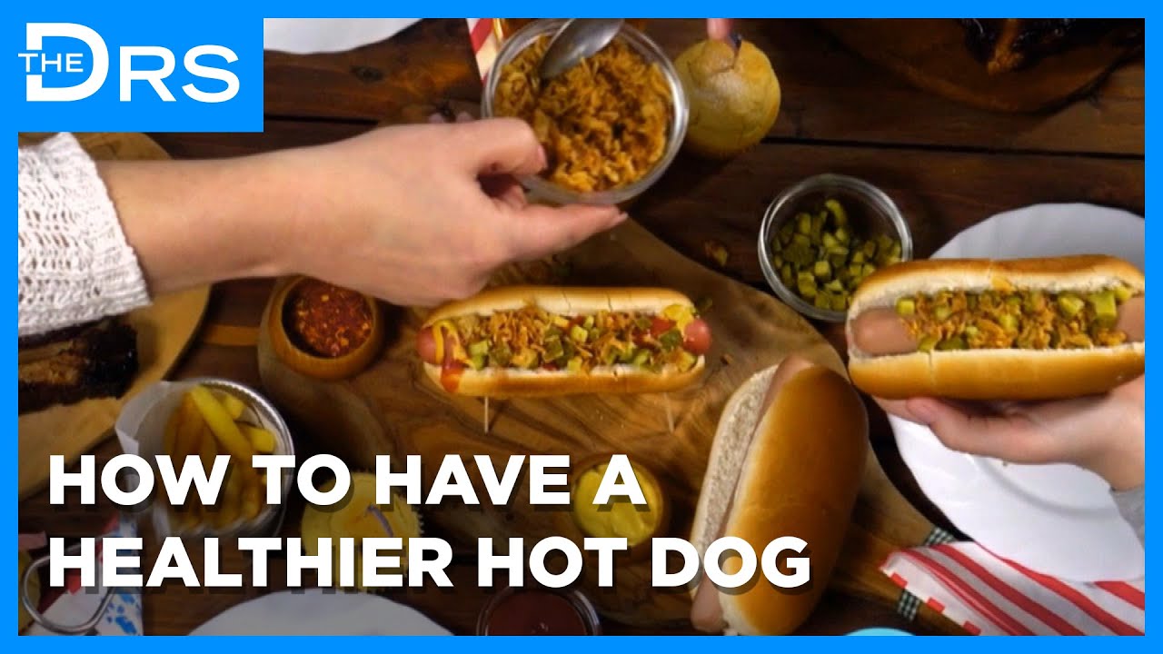 How to Have a Healthier Hot Dog!