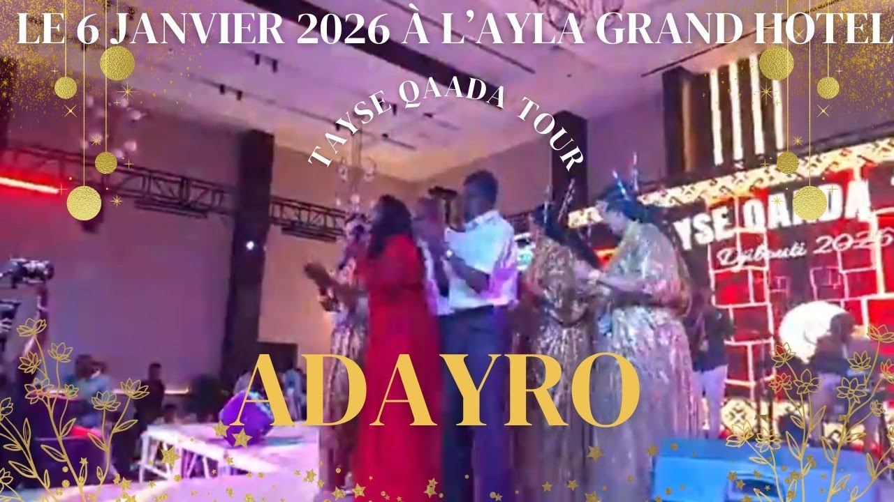 Adayro – Tayse Qaada Tour 🎶✨ le 6 janvier 2026 à l’Ayla Grand Hotel