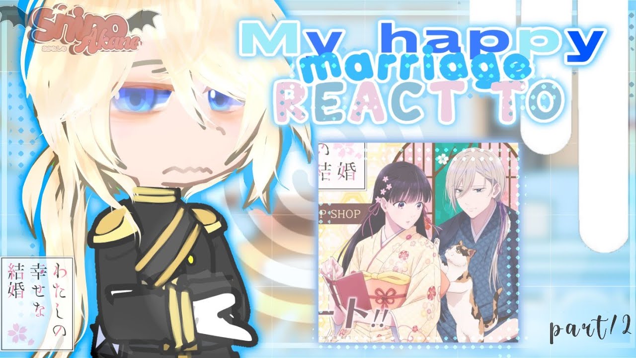 •|My happy marriage react to|•future•||•gacha club•||【part2】〘My happy marriage〙/🇧🇷/🇺🇲/)
