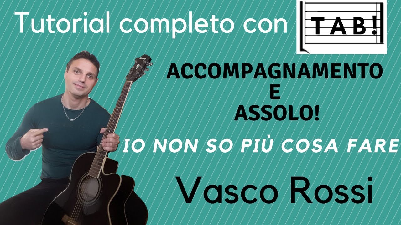 Io non so più cosa fare - Vasco Rossi - Tutorial / Cover con TAB
