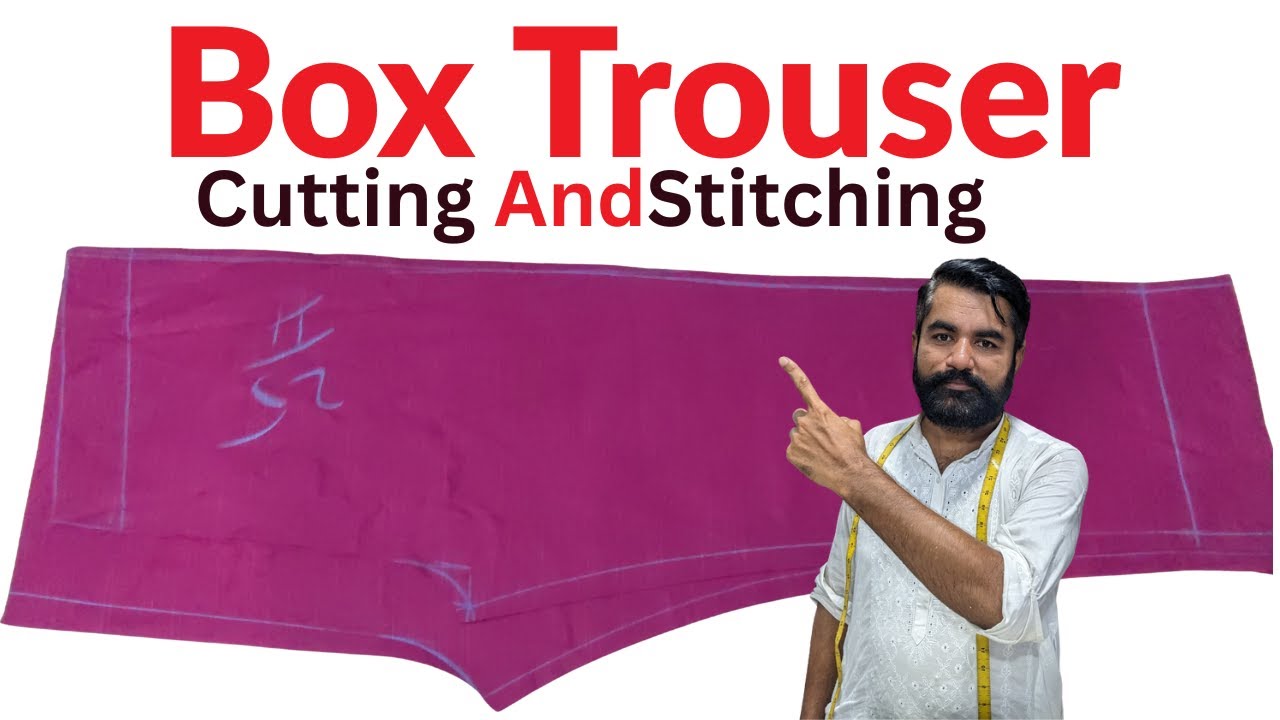 Box Trouser Cutting And Stitching | Box Pant Cutting And Stitching | Cutting And Stitching