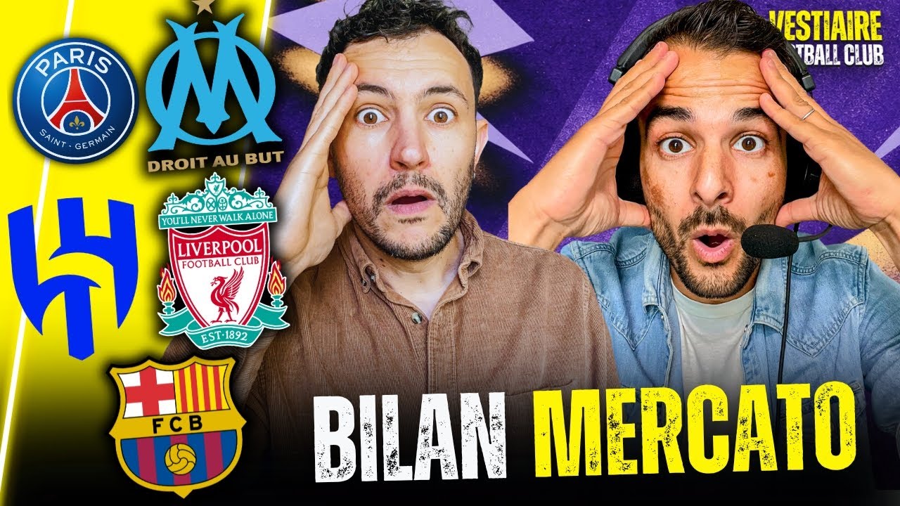 🔥BILAN MERCATO : QUI SONT LES GRANDS GAGNANTS / PERDANTS ?