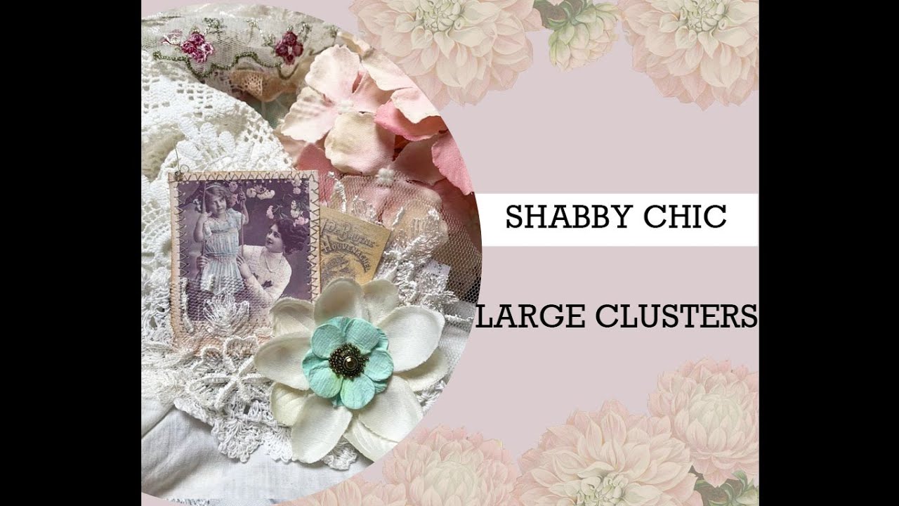 SHABBY CHIC A mother's Love.  Large clusters