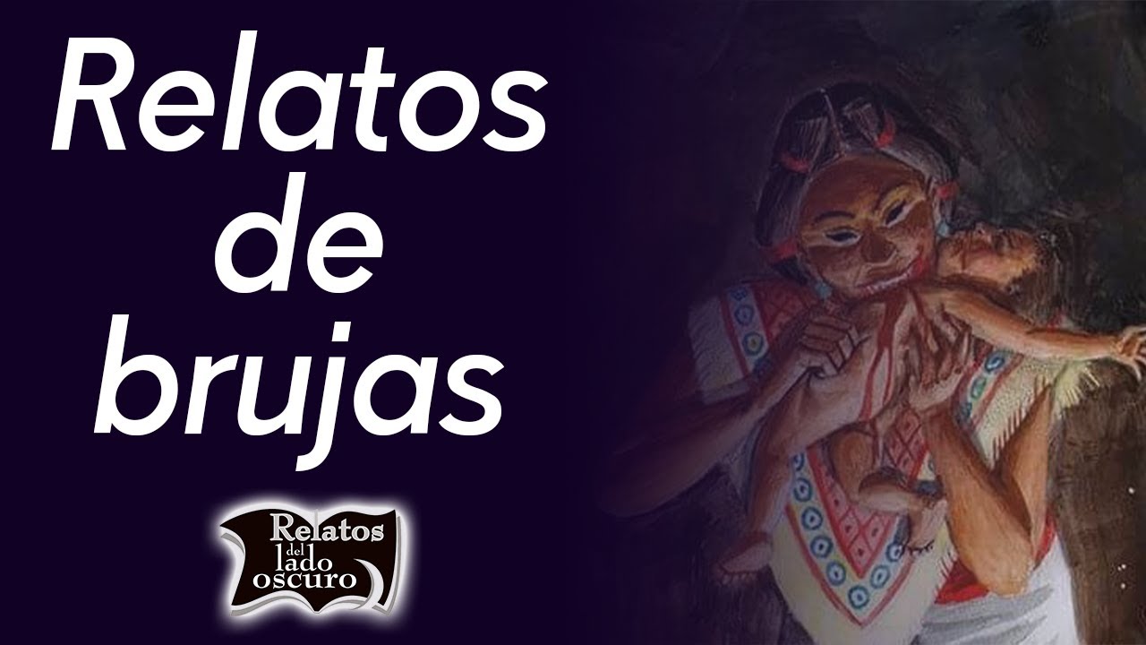 Relatos de brujas | Relatos del lado oscuro