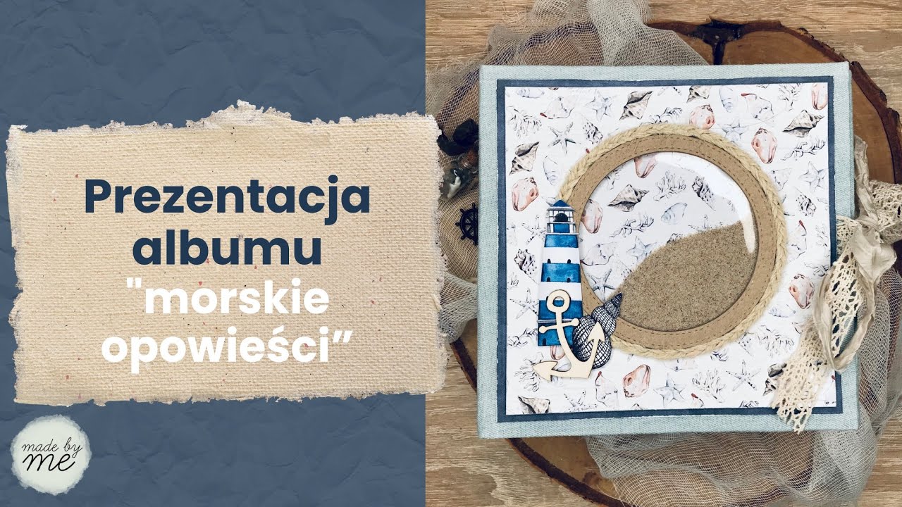 ALBUM W WAKACYJNYM KLIMACIE. Zapraszam na warsztat na album „morskie opowieści”.