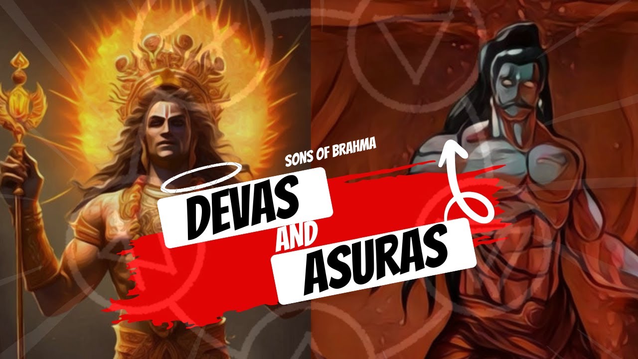 Who were The Devas and The Asuras? And how did they come to be? Mythisto