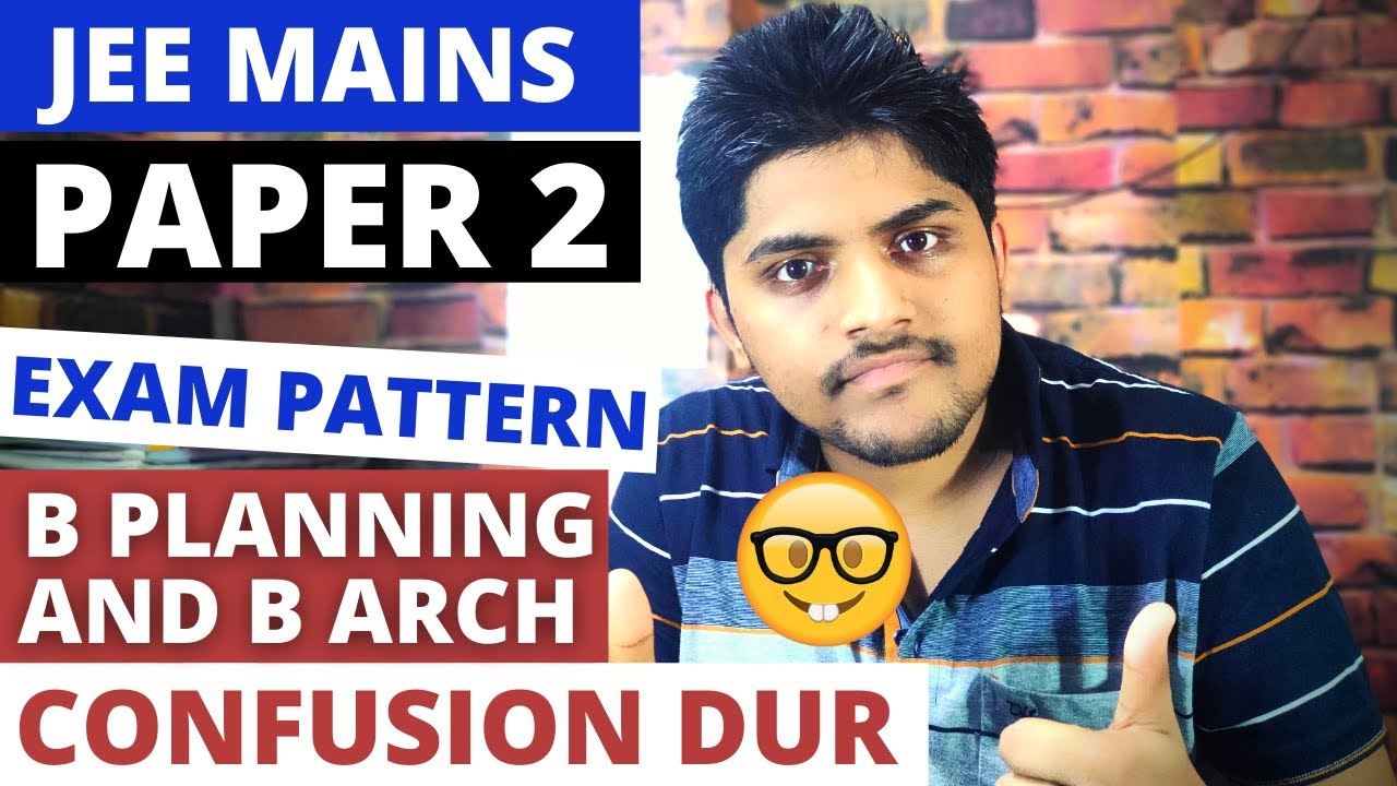 JEE MAINS 2021 Paper 2 Exam Pattern (B Planning and B Arch Paper)