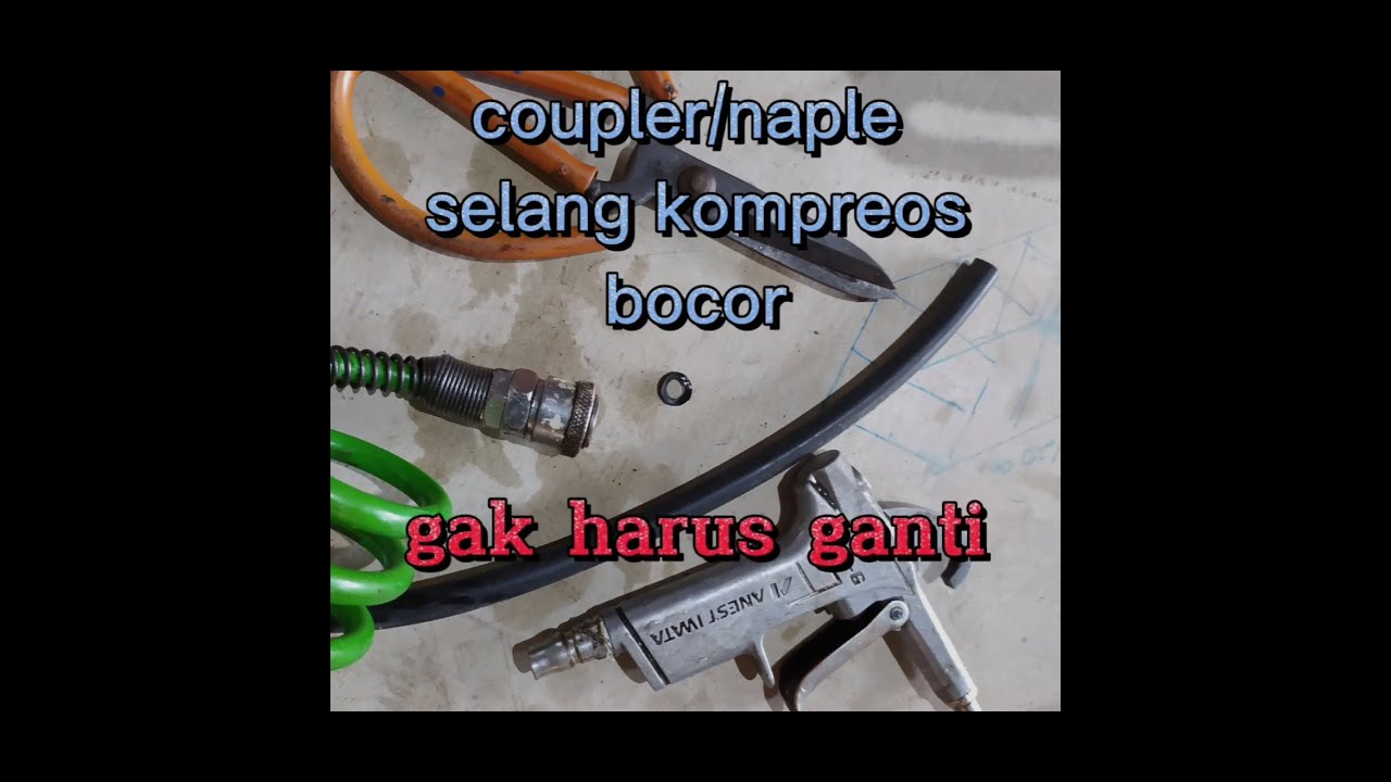 nol rupiah jarang ada yang tahu cara atasi bocor pada selang kompresor/naple