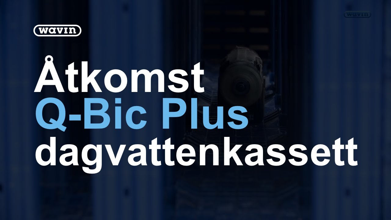 Q-Bic Plus - Fri åtkomst för inspektion och rensning | Wavin