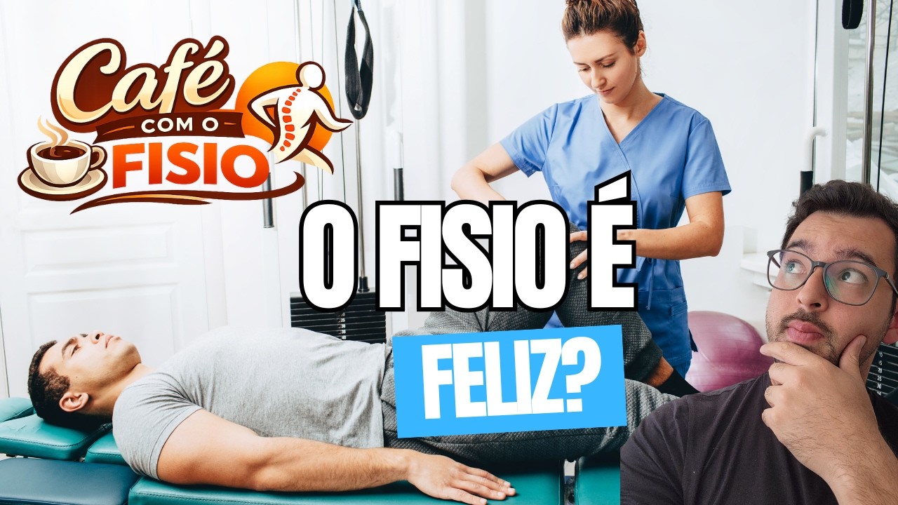 A Fisioterapia é uma profissão feliz… mas tem um detalhe importante | Café com o Fisio