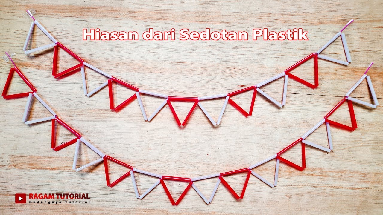 Dekorasi Hari Kemerdekaan - Membuat Hiasan Paling Mudah dari Sedotan Plastik - Hiasan 17 Agustus