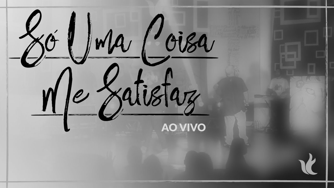 Ministério Zoe - Só Uma Coisa Me Satisfaz (Vídeo Lançamento)