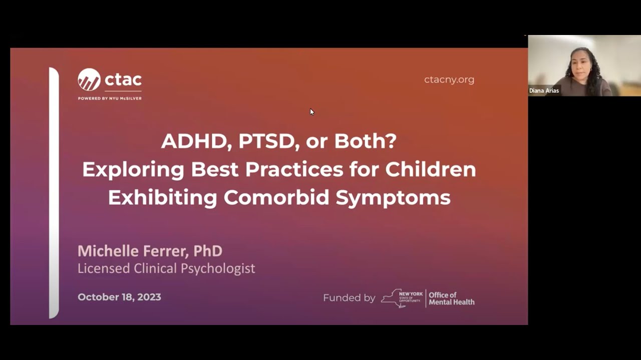 ADHD, PTSD, or Both? Exploring Best Practices for Children Exhibiting Comorbid Symptoms