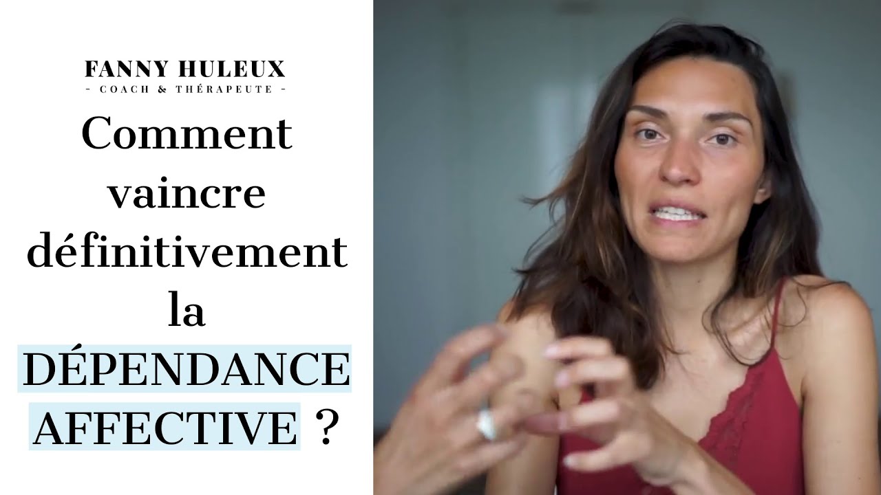 Comment vaincre définitivement la DÉPENDANCE AFFECTIVE ?