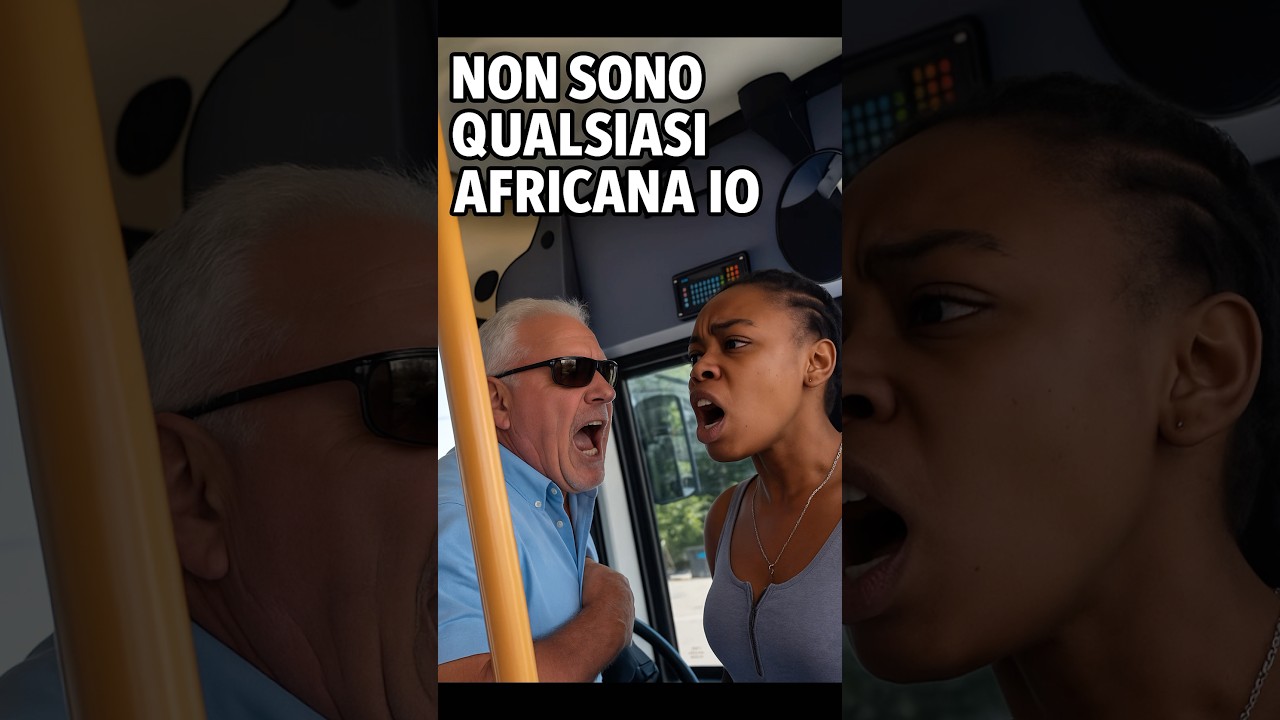 IO NON SONO QUALSIASI AFRICANA!&rdquo; #Autobus #polizia
