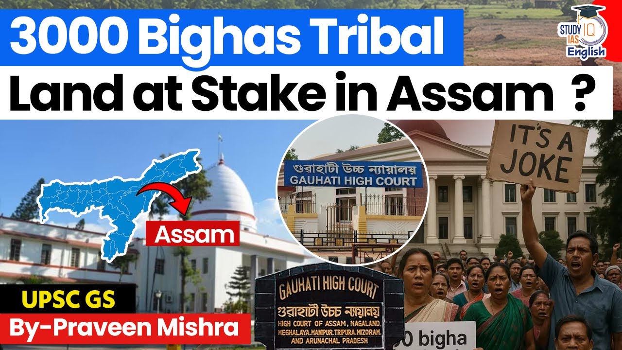 3000 Bighas of Tribal Land Under Threat in Assam | Report by Praveen Sir