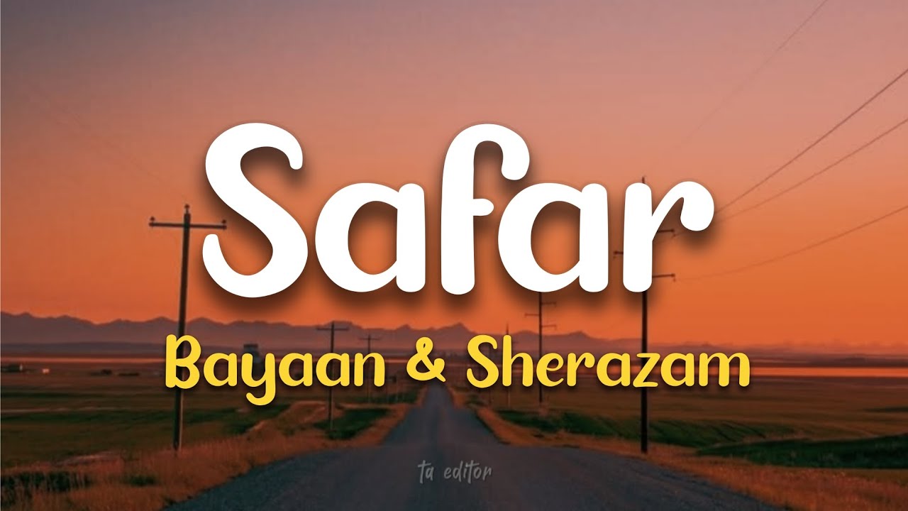 Safar - Bayaan & Sherazam | Lyrics 