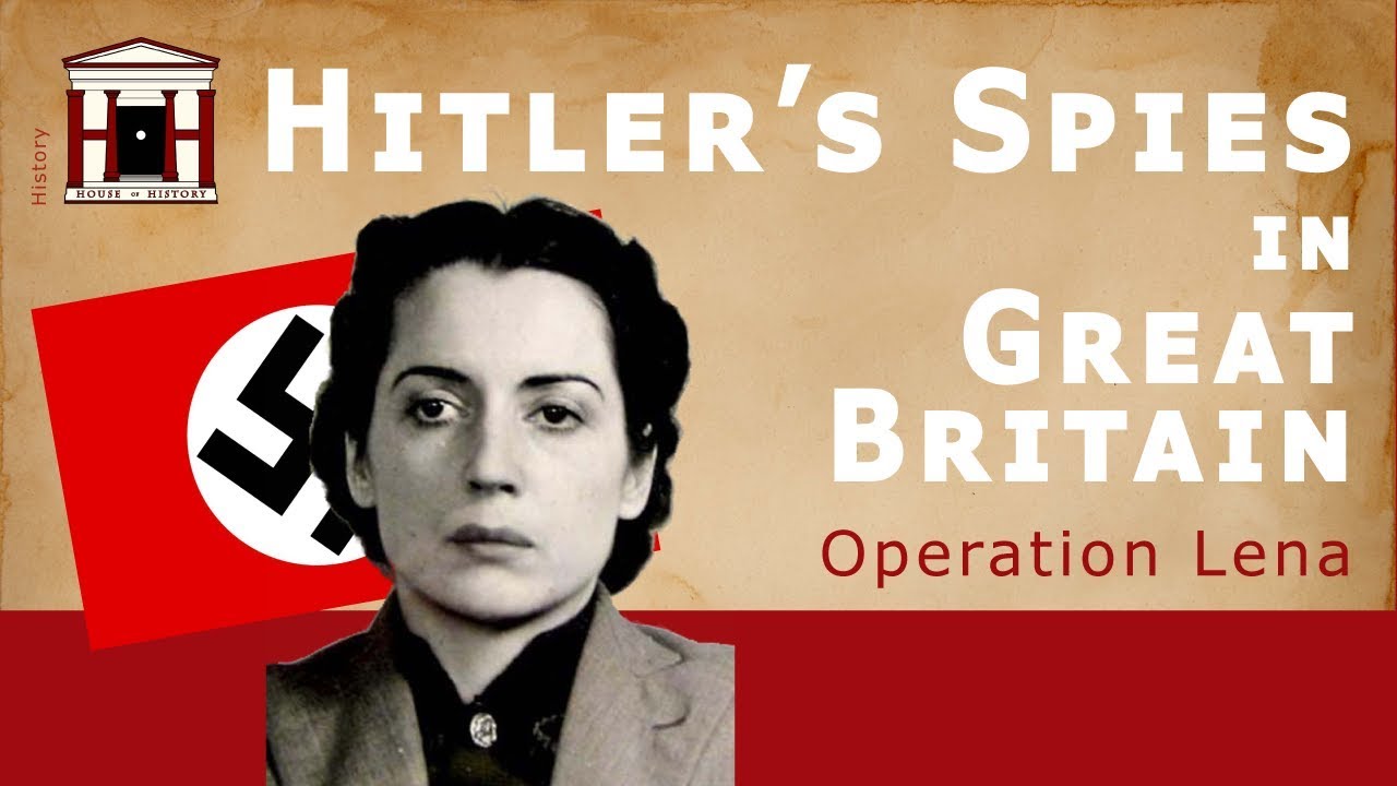 Hitler's Spies in Great Britain | Operation Lena
