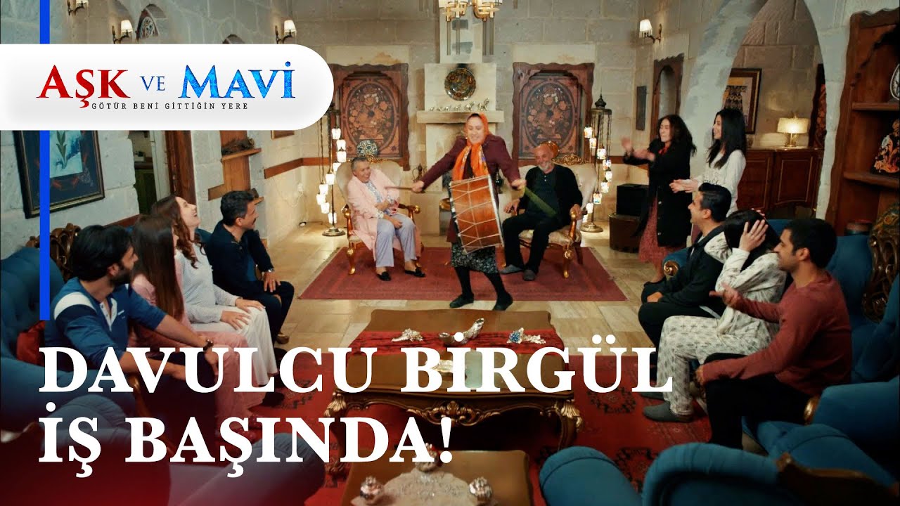 Birgül konağın içinde davulcu oldu - Aşk ve Mavi 30. Bölüm