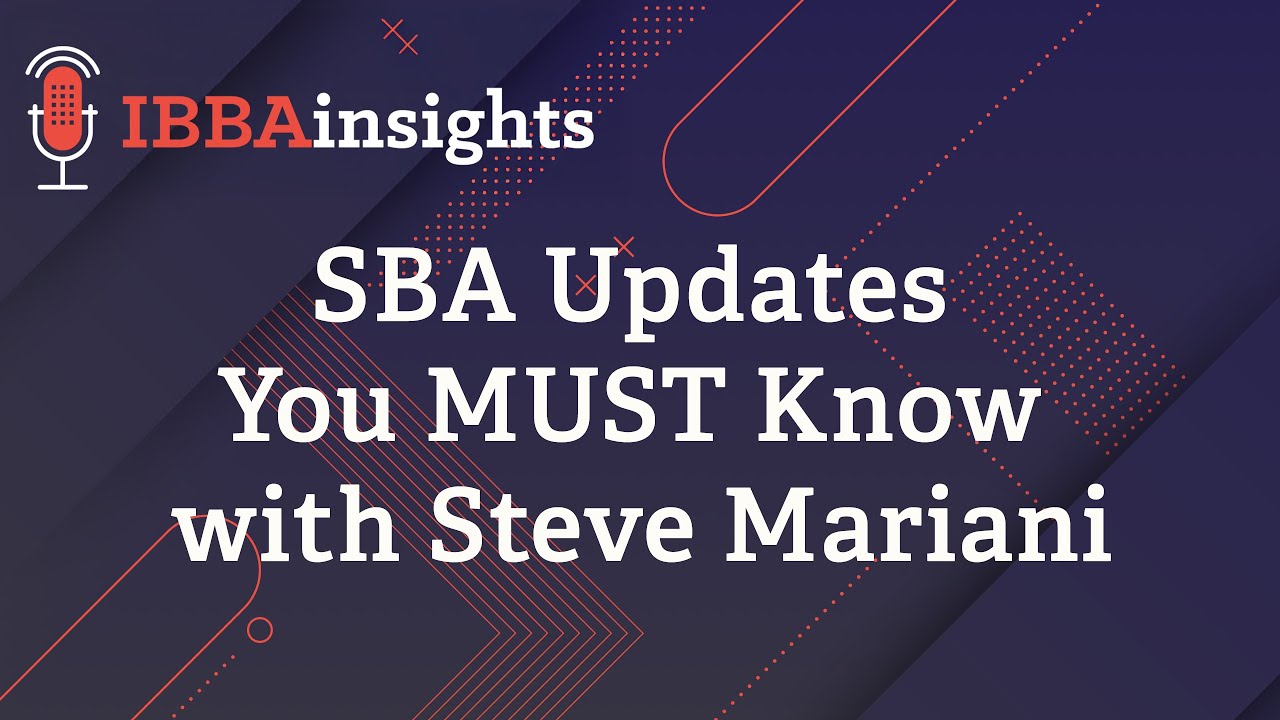 SBA Updates You MUST Know with Steve Mariani