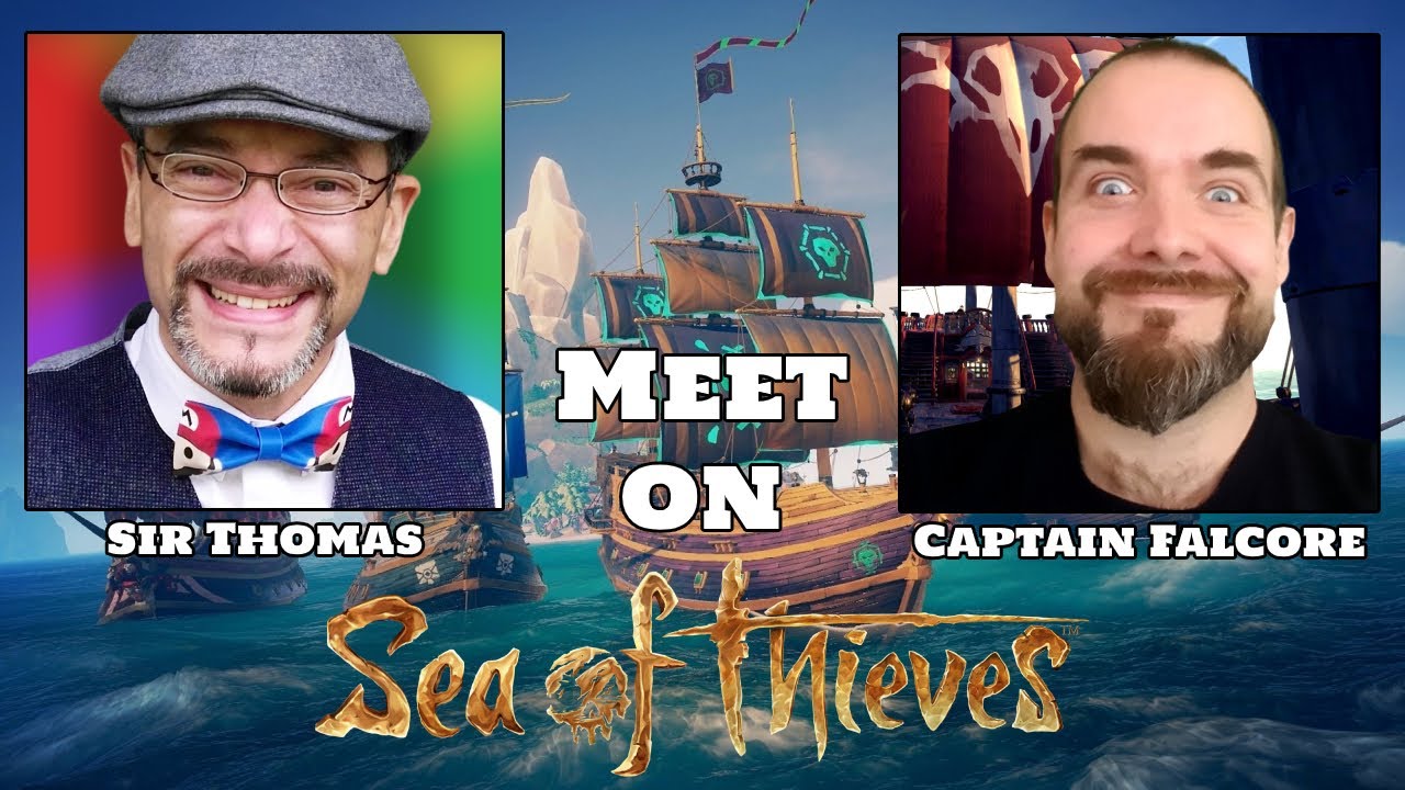Sea of Thieves - Captain Falcore Meets Sir Thomas - The Movie! LOL!