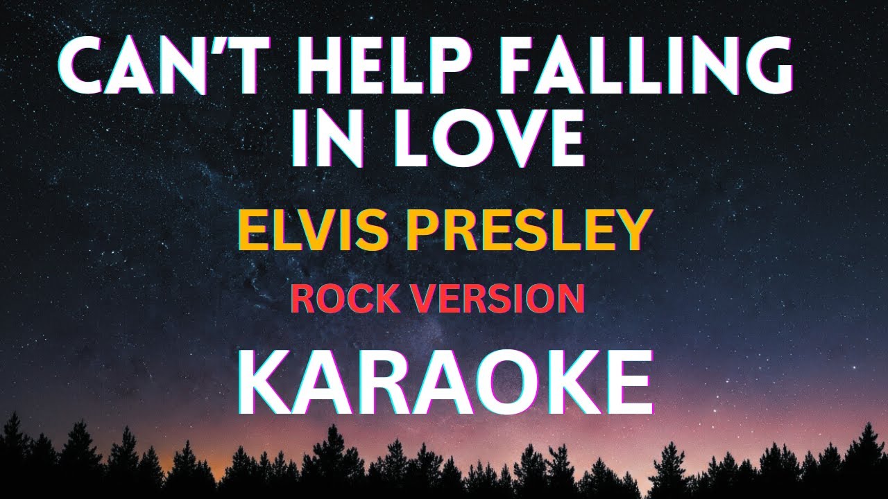Can’t Help Falling in Love - Elvis Presley | Karaoke Rock Version