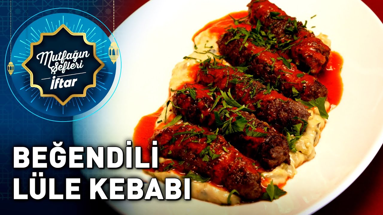 Tadına Doyulmaz Patlıcan Beğendili Lüle Kebabı Tarifi! - Mutfağın Şefleri İftar | NTV Gurme