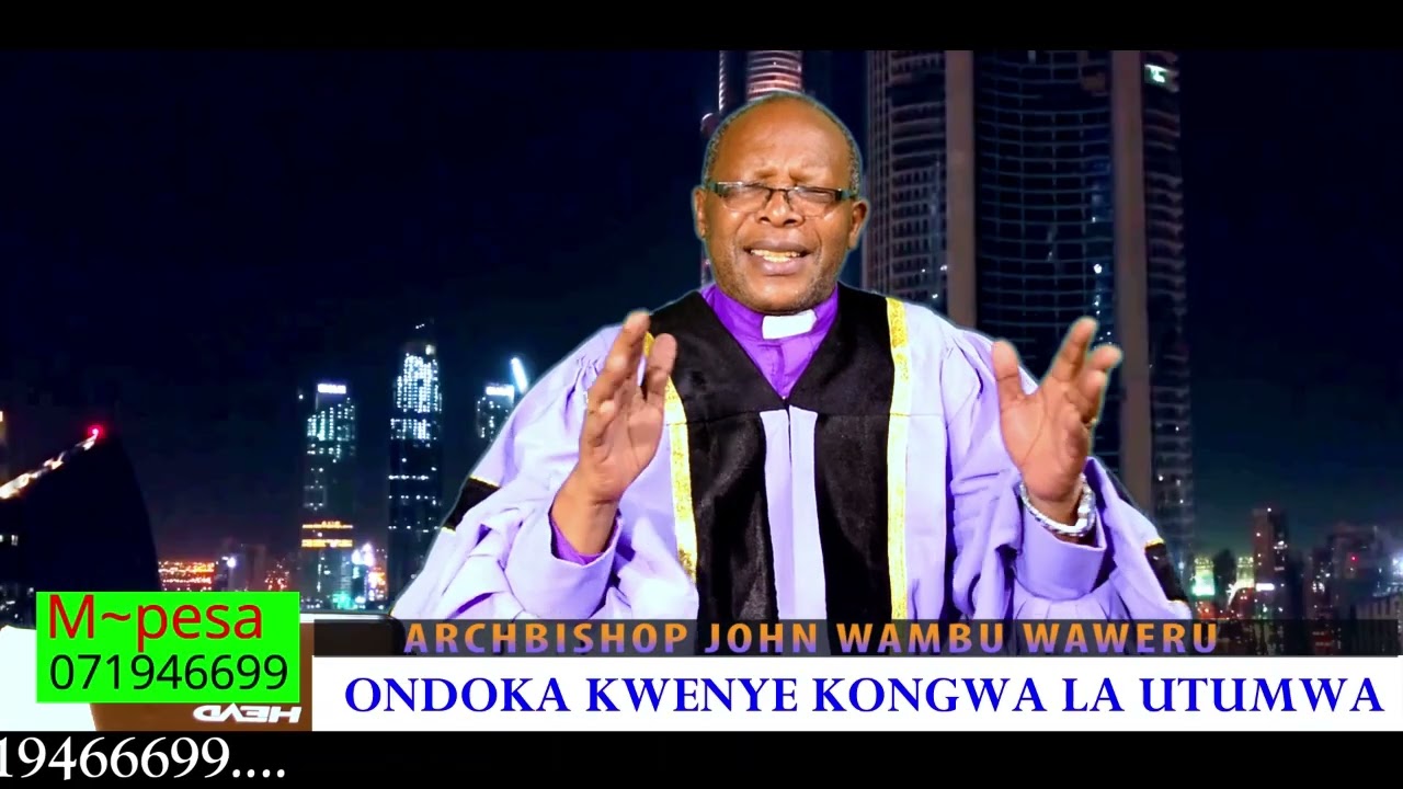 ONDOKA KWENYE KONGWA LA UTUMWA BY ARCHBISHOP WAMBU WAWERU