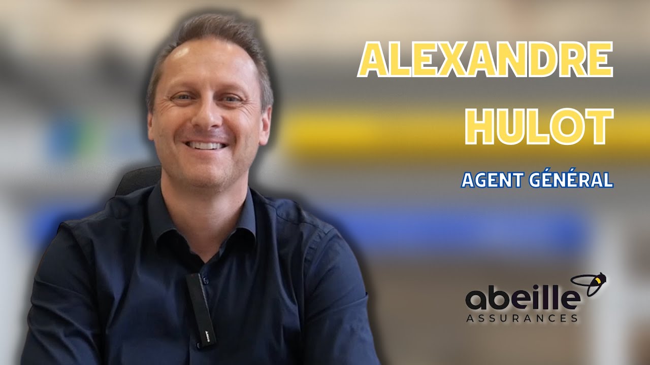 Alexandre Hulot - Agent Général Abeille Assurances