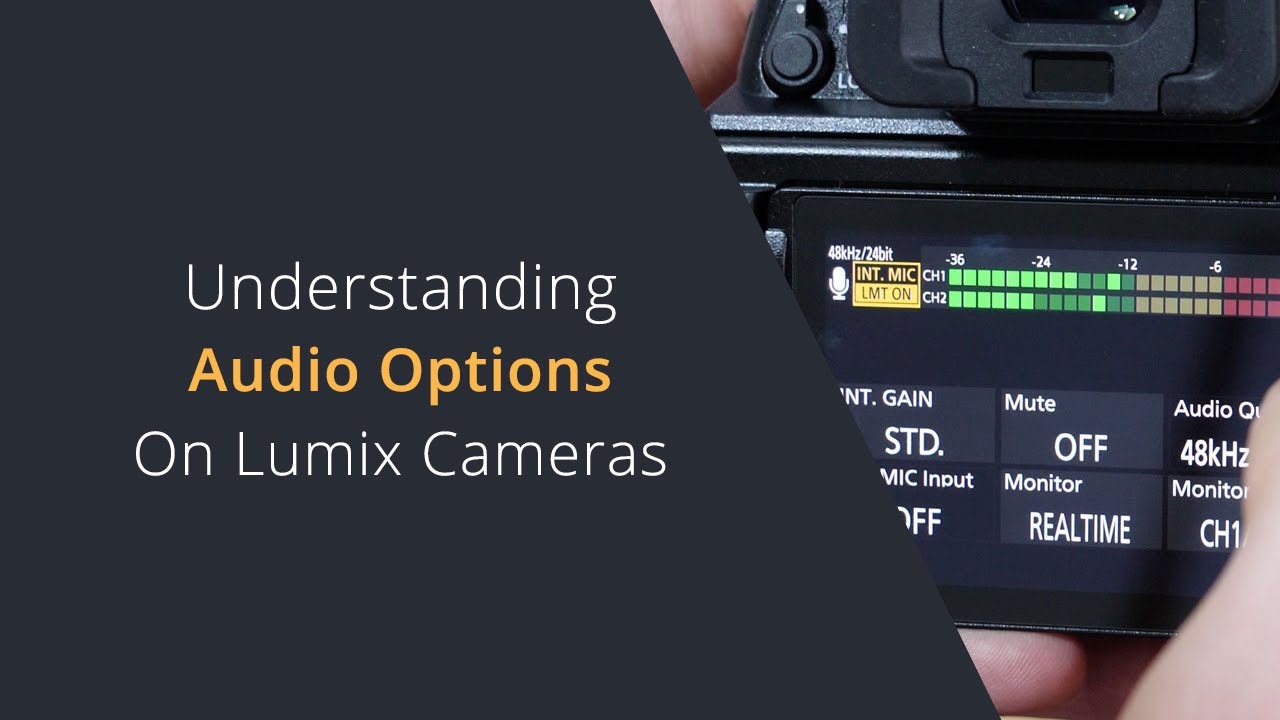 Understanding Audio Options in Panasonic Cameras | Audio Workflow on the Panasonic Lumix Cameras
