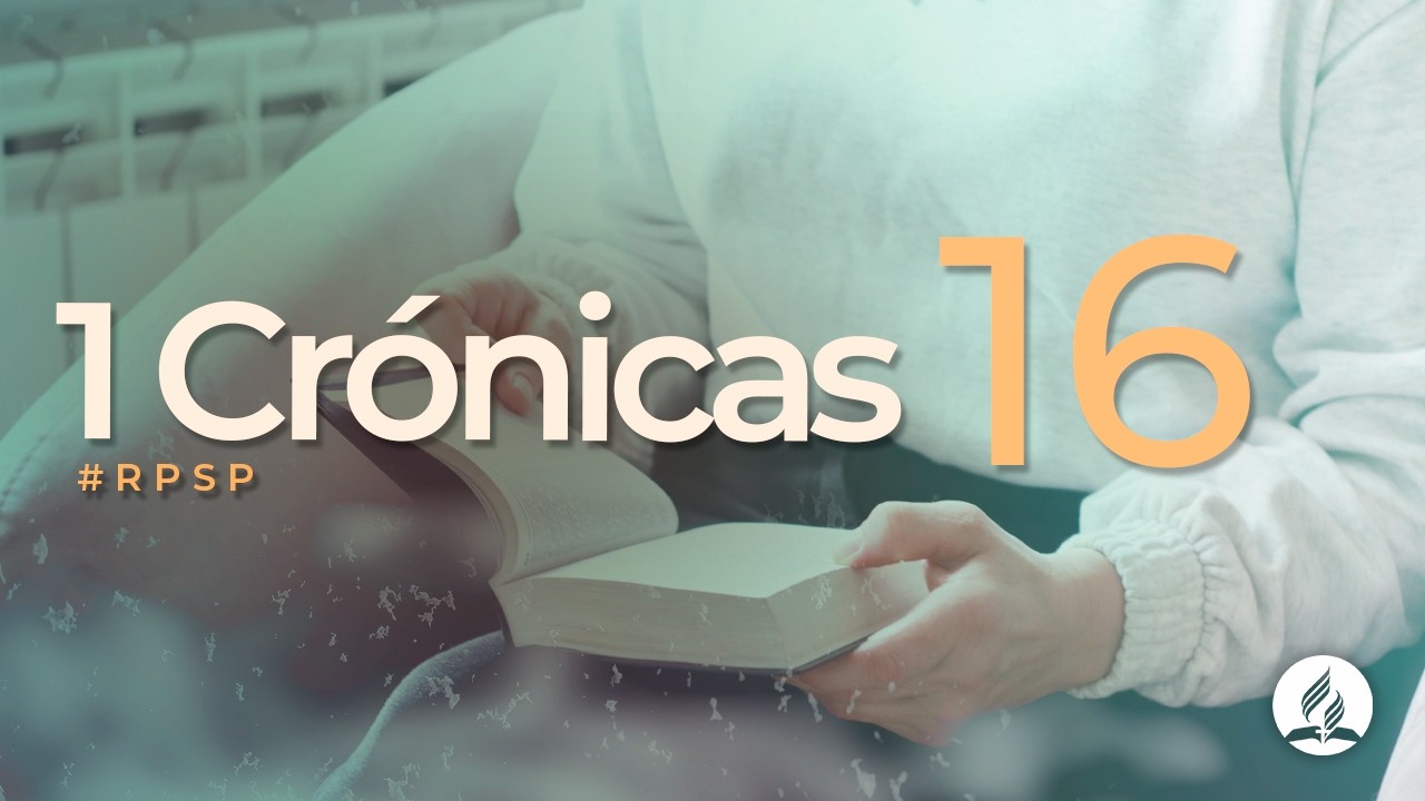 1 Cr&oacute;nicas 16 - Reavivados Por Su Palabra #RPSP | 2025 - 2028
