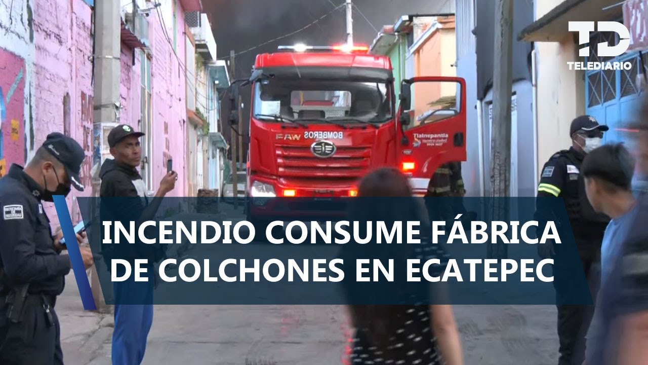 Se registra fuerte incendio en fábrica de colchones en Ecatepec
