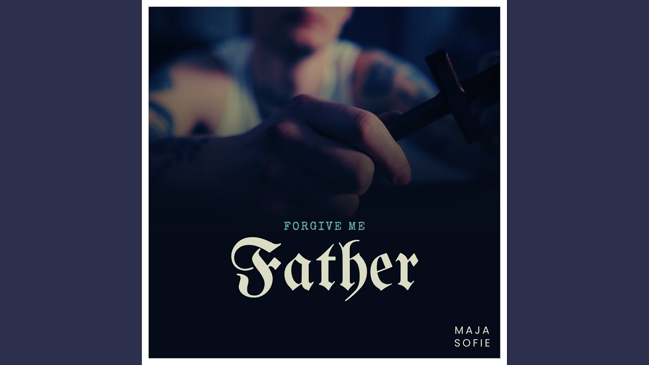 Forgive Me, Father
