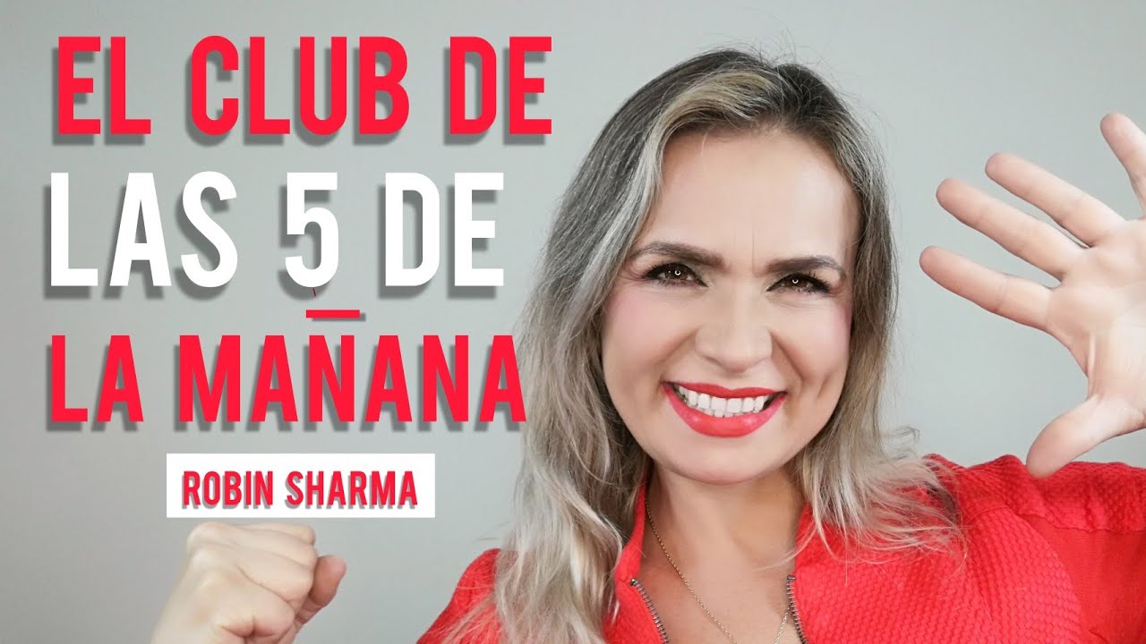 Rutinas para el Éxito ➡️ El Club de las 5 de la Mañana ➡️ Robin Sharma