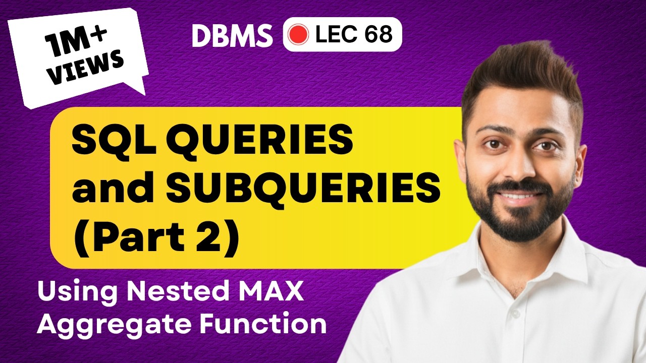 Lec-60: SQL Queries and Subqueries (part-2) | 2nd Highest Salary | Nested Queries | DBMS