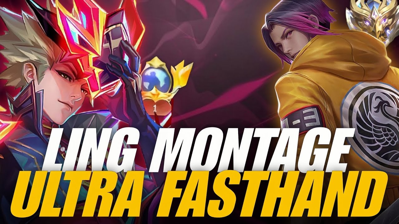 LING MONTAGE ULTRA FASTHAND ! MLBB MONTAGE