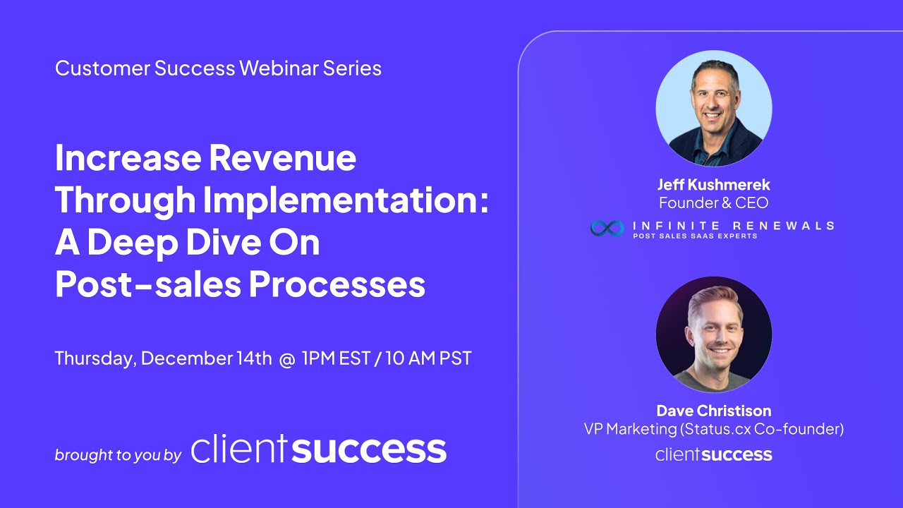 Client Success Webinar Series: Jeff Kushmerek - Increase Revenue Through Implementation