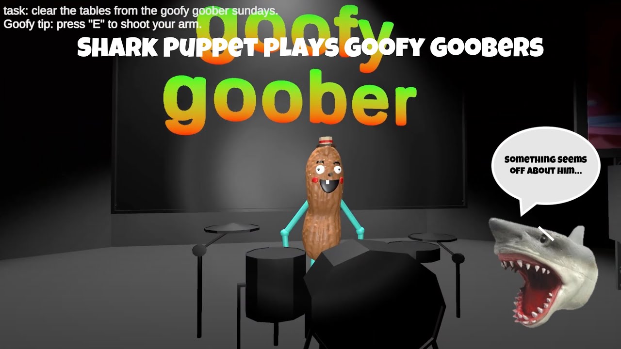 SB Movie: Shark Puppet plays Goofy Goobers!