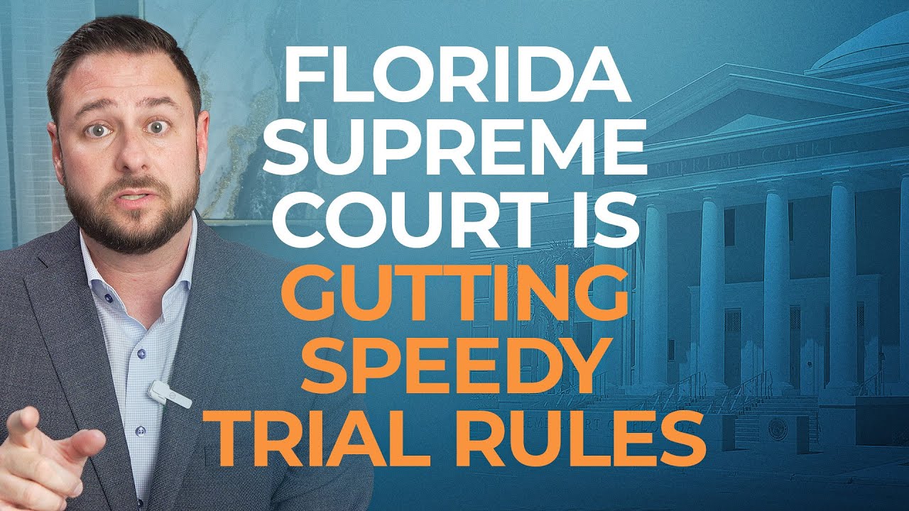 Florida Supreme Court is Gutting Speedy Trial Rules &ndash; What It Means for You! Attorney Adam Explains