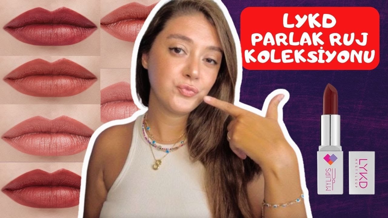 LYKD MYLIPS SATEN RUJ KOLEKSİYONU | Tüm Koleksiyon | İZLEMEDEN ALMAYIN #lykd #lykdmatruj
