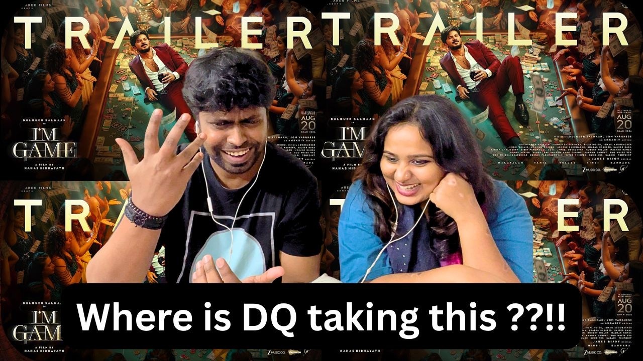 I'M GAME TRAILER Reaction | #dulquersalmaan #kayadulohar #jakesbejoy | Wayfarer Films| Mr Earphones